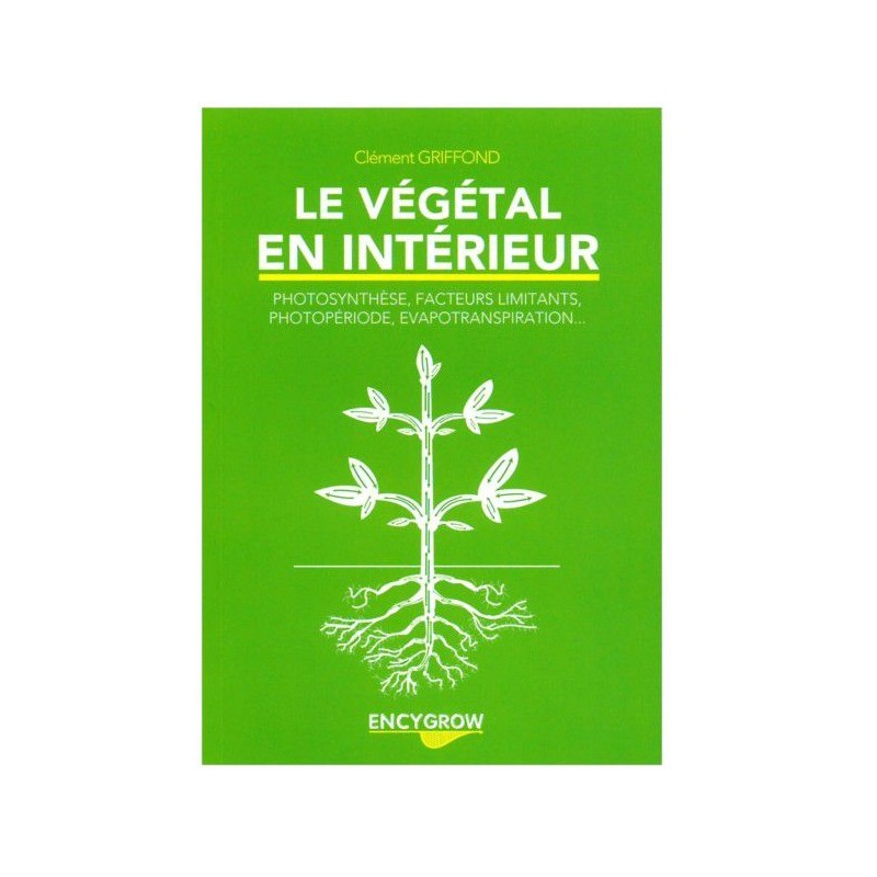 Le Végétal en Intérieur - EncyGrow