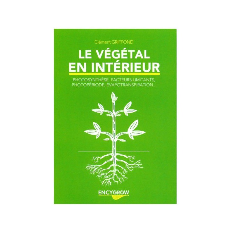 Le Végétal en Intérieur - EncyGrow