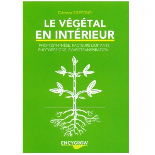 Le Végétal en Intérieur - EncyGrow